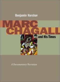Marc Chagall and his times : a documentary narrative