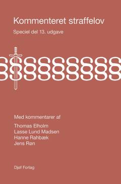 Kommenteret straffelov. Speciel del : lovbekendtgørelse nr. 1294 af 7. november 2025 af straffeloven af 15. april 1930 med senere ændringer Kap. 12-29 (§§ 98-306)