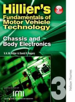 Hillier's fundamentals of motor vehicle technology. Book 3 : Chassis and body electronics