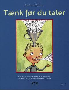 Tænk før du taler : mundtligt sprog : om hvordan du formidler informationer, så andre forstår, hvad du siger