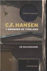 C.F. Hansen i Danmark og Tyskland : en billedguide