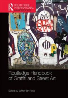Routledge handbook of graffiti and street art