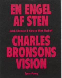 En engel af sten : Charles Bronsons vision