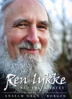 Ren lykke : råd fra hjertet