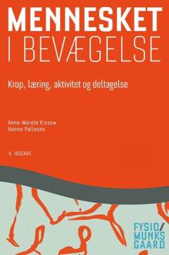 Mennesket i bevægelse : krop, læring aktivitet og deltagelse