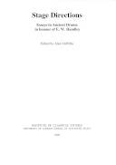Stage directions : essays in ancient drama in honour of E. W. Handley