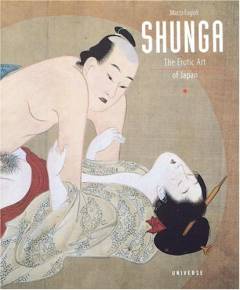 Shunga : the erotic art of Japan