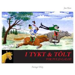 I tykt & tölt : for fuld galop