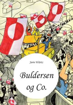 Buldersen og Co. : en historie fra Grønland om en bulldozer og dens venner