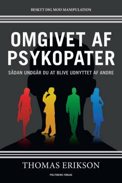 Omgivet af psykopater : sådan undgår du at blive udnyttet af andre
