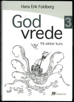 God vrede - på sikker kurs