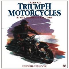 Tales of Triumph motorcycles & the Meriden factory