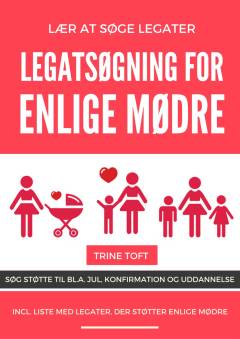 Legatsøgning for enlige mødre : søg støtte til bl.a. jul, konfirmation og uddannelse