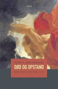 Død og opstand : om det evige liv