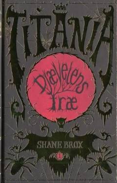 Titania. Bind 1 : Djævelens træ