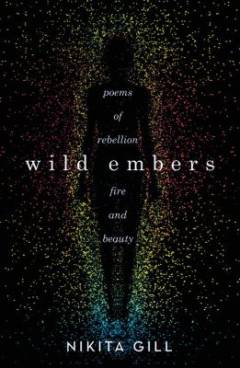 Wild embers : poems of rebellion, fire, and beauty
