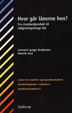 Hvor går lånerne hen? : fra standardprodukt til rådgivningstunge lån