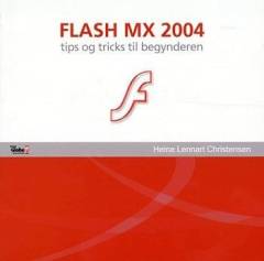 Flash MX 2004 : tips og tricks til begynderen