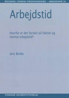 Arbejdstid : hvorfor er der forskel på faktisk og normal arbejdstid?