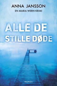Alle de stille døde : kriminalroman