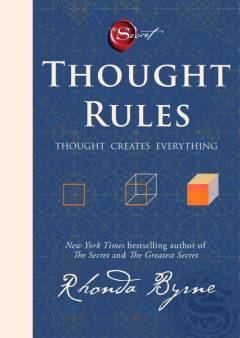 Thought rules : thought creates everything