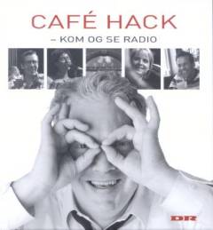 Café Hack - kom og se radio