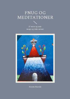 Fnug og meditationer : 27 store og små tunge og lette salmer
