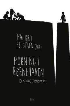 Mobning i børnehaven : et socialt fænomen