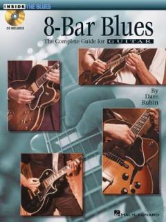 8-bar blues : the complete guide for guitar