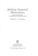 Making imperial mentalities : socialisation and British imperialism