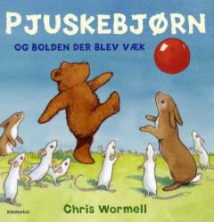 Pjuskebjørn og bolden der blev væk