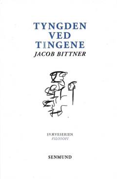 Tyngden ved tingene : filosofi