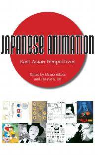 Japanese animation : East Asian perspectives