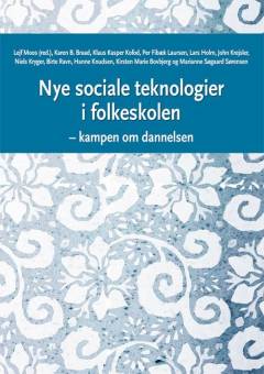 Nye sociale teknologier i folkeskolen : kampen om dannelsen