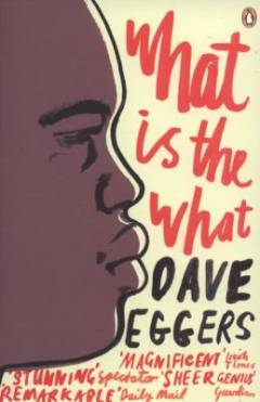 What is the what : the autobiography of Valentino Achak Deng : a novel