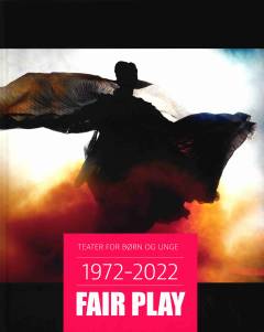 Fair Play : 1972-2022 : teater for børn og unge