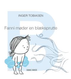 Fanni møder en blæksprutte : b
