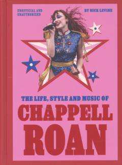 The life, style and music of Chappell Roan : unofficial and unauthorized