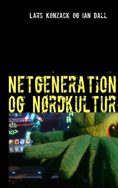 Netgeneration og nørdkultur : debatbog