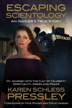 Escaping Scientology : an insiders true story : my journey with the cult of celebrity, spirituality, greed & power