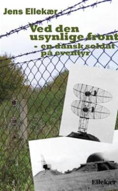 Ved den usynlige front : en dansk soldat på eventyr