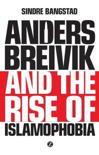 Anders Breivik and the rise of islamophobia