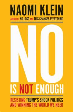 No is not enough : defeating the new shock politics