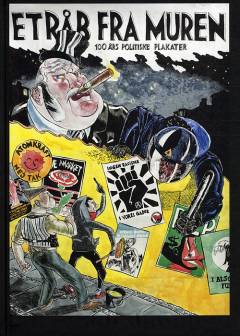 Et råb fra muren : 100 års politiske plakater