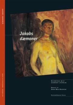 Jakobs dæmoner : en beretning om et skizofrent livsforløb