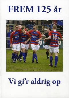 Frem 125 år : vi gi'r aldrig op