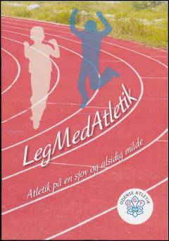 LegMedAtletik : atletik på en sjov og alsidig måde
