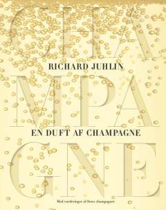 En duft af champagne : med vurderinger af 8.000 champagner