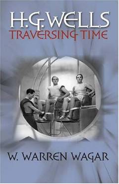 H.G. Wells : traversing time