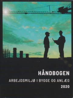 Håndbogen - arbejdsmiljø i bygge og anlæg